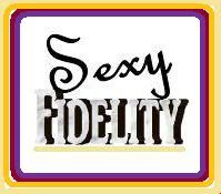 Sexy Fidelity