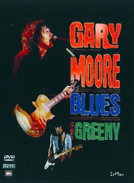 GM1 - Gary Moore - Blues For Greeny Live (1995) [DVD5] [MG-FSV-FSN.dlc]